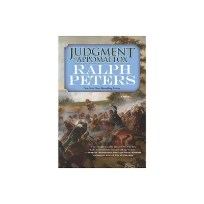 Judgment at Appomattox - (Battle Hymn Cycle) by Ralph Peters (Paperback)