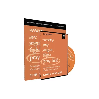 Pray First Study Guide with DVD - by Chris Hodges (Paperback)