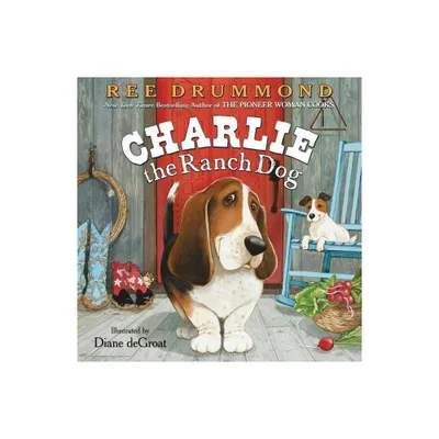 Charlie the Ranch Dog (Hardcover) by Ree Drummond