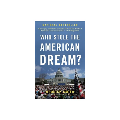 Who Stole the American Dream? - by Hedrick Smith (Paperback)