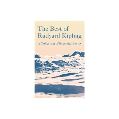 The Best of Rudyard Kipling - (Hardcover)