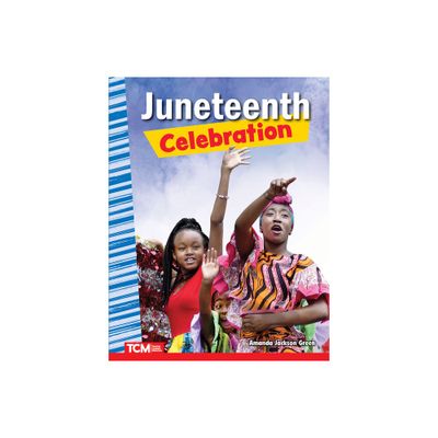 Juneteenth Celebration - (Social Studies: Informational Text) by Amanda Jackson Green (Paperback)