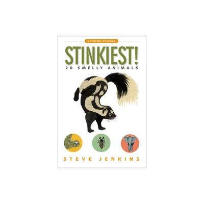 Stinkiest! - (Extreme Animals) by Steve Jenkins (Paperback)