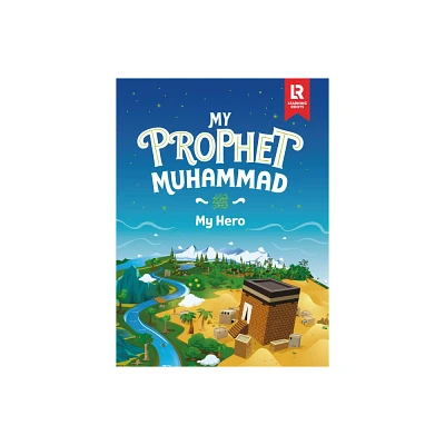 My Prophet Muhammad - by Yasmin Mussa & Zaheer Khatri (Hardcover)