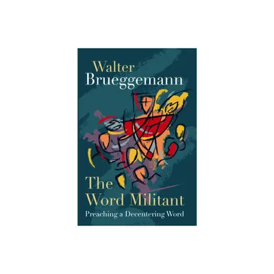 The Word Militant, Paperback Edition - by Walter Brueggemann