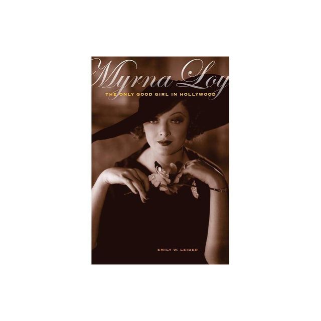 Myrna Loy - by Emily W Leider (Paperback)