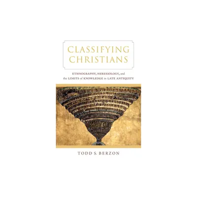 Classifying Christians - by Todd S Berzon (Paperback)