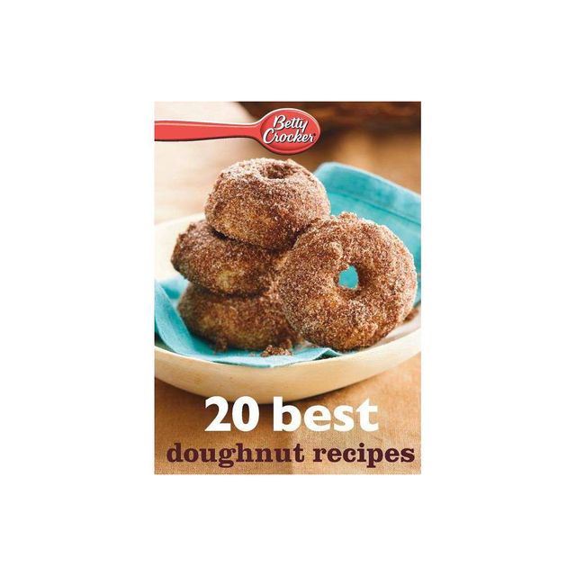 Betty Crocker 20 Best Doughnut Recipes - (Betty Crocker eBook Minis) (Paperback)