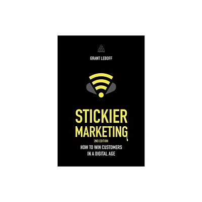 Stickier Marketing - 2nd Edition by Grant Leboff (Paperback)