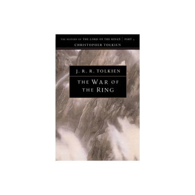 The War of the Ring - (History of Middle-Earth) by J R R Tolkien (Paperback)