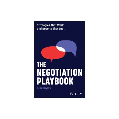 The Negotiation Playbook - by Glin Bayley (Paperback)