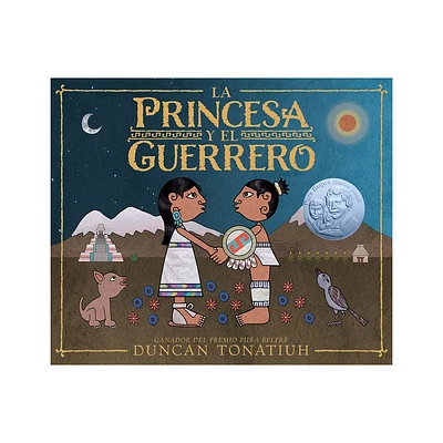 La Princesa Y El Guerrero - by Duncan Tonatiuh (Hardcover)