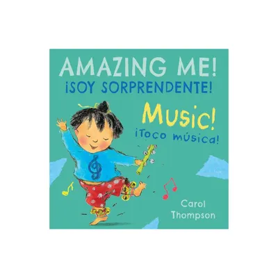 Toco Msica!/Music! - (Spanish/English Bilingual Editions) by Carol Thompson (Board Book)