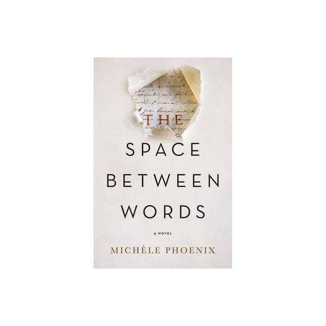 The Space Between Words - by Michele Phoenix (Paperback)