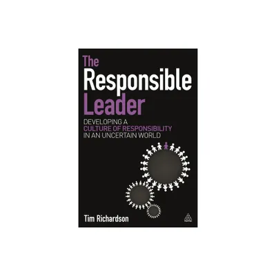 The Responsible Leader - by Tim Richardson (Hardcover)