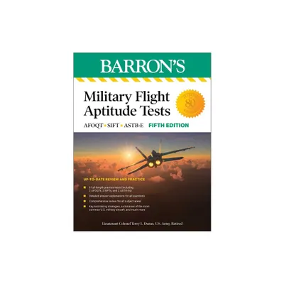 Military Flight Aptitude Tests, Fifth Edition: 6 Practice Tests + Comprehensive Review - (Barrons Test Prep) 5th Edition (Paperback)