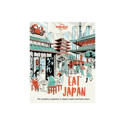 Lonely Planet Eat Japan - (Lonely Planet Food) by Lonely Planet Food (Paperback)