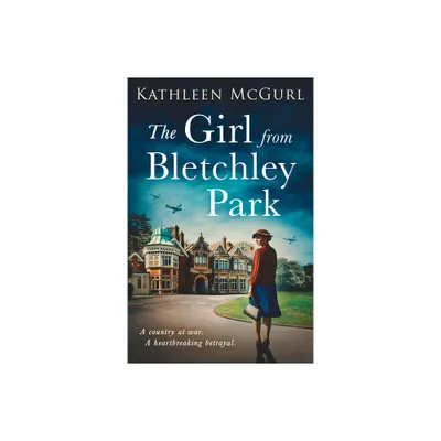 The Girl from Bletchley Park - by Kathleen McGurl (Paperback)