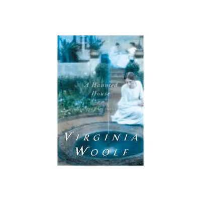 A Haunted House and Other Short Stories - (Virginia Woolf Library) by Virginia Woolf (Paperback)