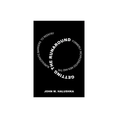 Getting the Runaround - by John M Halushka (Paperback)