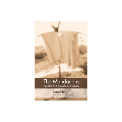 The Mandaeans-Baptizers of Iraq and Iran