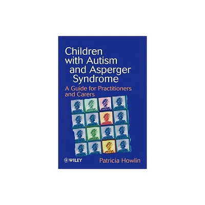 Children with Autism and Asperger Syndrome - by Patricia Howlin (Paperback)