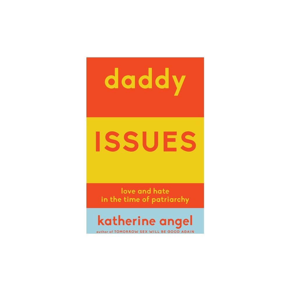 Verso Daddy Issues - by Katherine Angel (Paperback) | The Market Place