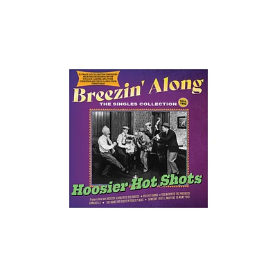 Hoosier Hot Shots - Breezin Along: The Singles Collection 1935-46 (CD)