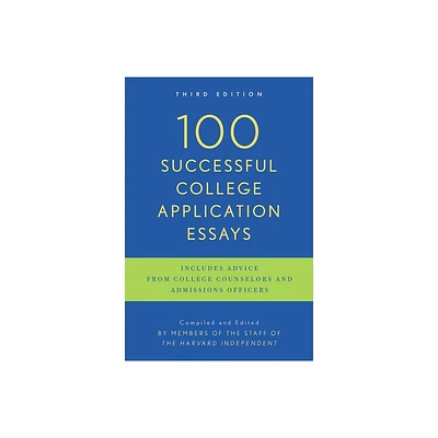 100 Successful College Application Essays - 3rd Edition by The Harvard Independent (Paperback)