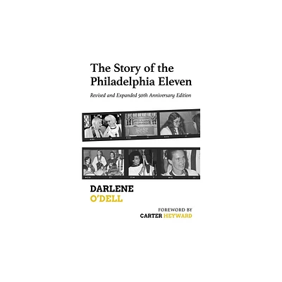 The Story of the Philadelphia Eleven - by Darlene ODell (Paperback)