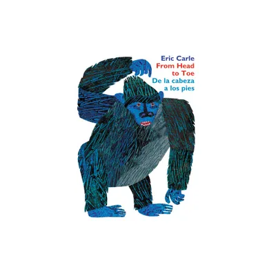 From Head to Toe/de la Cabeza a Los Pies Board Book - by Eric Carle