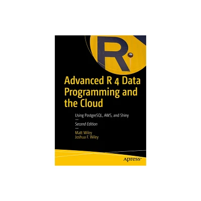 Advanced R 4 Data Programming and the Cloud - 2nd Edition by Matt Wiley & Joshua F Wiley (Paperback)