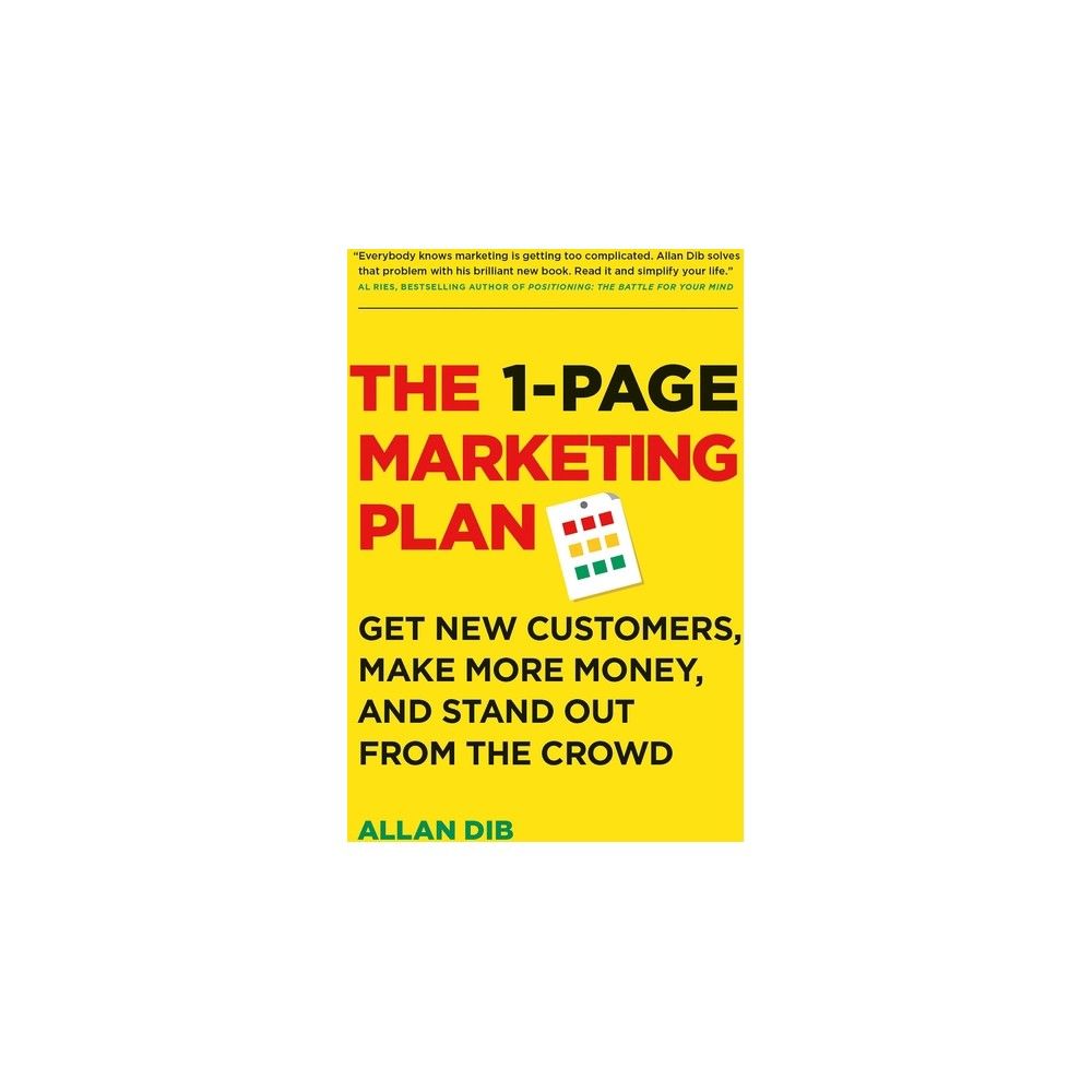 The 1-Page Marketing Plan: Get New Customers, Make More Money, and Stand  Out from the Crowd