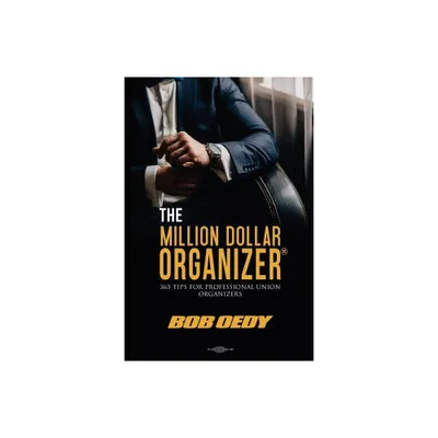 The Million Dollar Organizer - by Bob Oedy (Paperback)