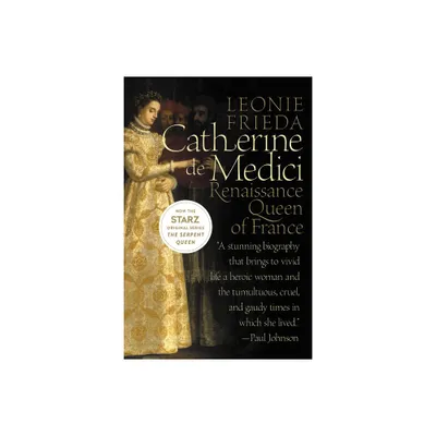 Catherine de Medici - by Leonie Frieda (Paperback)