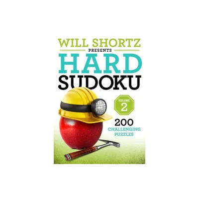 Will Shortz Presents Hard Sudoku Volume 2 - (Paperback)