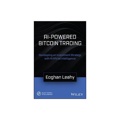 AI-Powered Bitcoin Trading - by Eoghan Leahy (Hardcover)