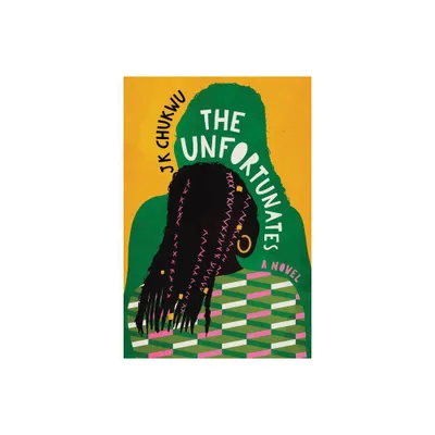 The Unfortunates - by J K Chukwu (Hardcover)