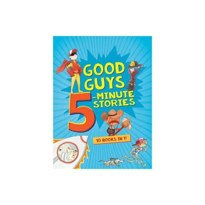 Good Guys 5-Minute Stories - by Clarion Books (Hardcover)