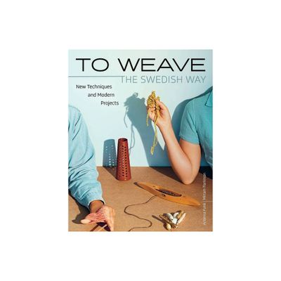 To Weave - The Swedish Way - by Arianna Funk & Miriam Parkman (Hardcover)