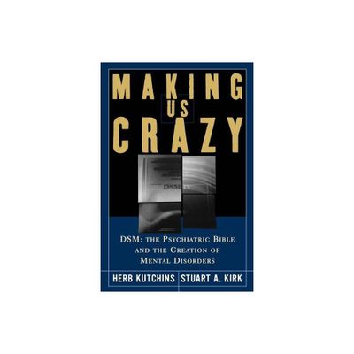 Making Us Crazy - by Herb Kutchins (Paperback)