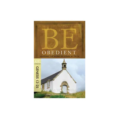 Be Obedient - (Be Series Commentary) 2nd Edition by Warren W Wiersbe (Paperback)