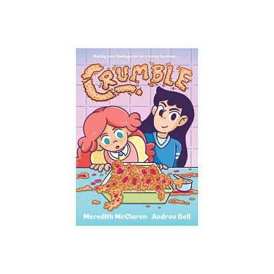 Crumble - by Meredith McClaren (Paperback)