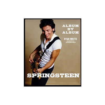 Springsteen - by Ryan White (Hardcover)