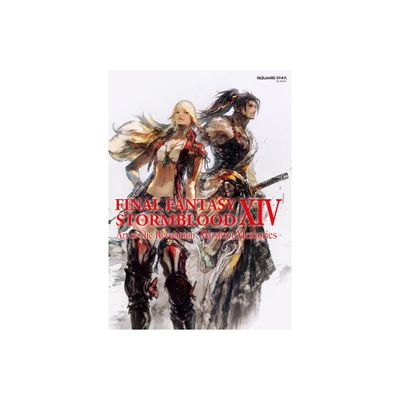 Final Fantasy XIV: Stormblood -- The Art of the Revolution -Western Memories- - by Square Enix (Paperback)