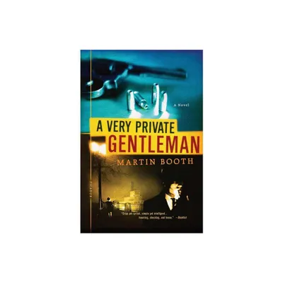 A Very Private Gentleman - by Martin Booth (Paperback)