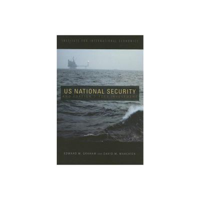 U.S. National Security and Foreign Direct Investment - by Edward Graham & David Marchick (Paperback)