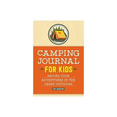 Camping Journal for Kids - by Kim Andrews (Paperback)