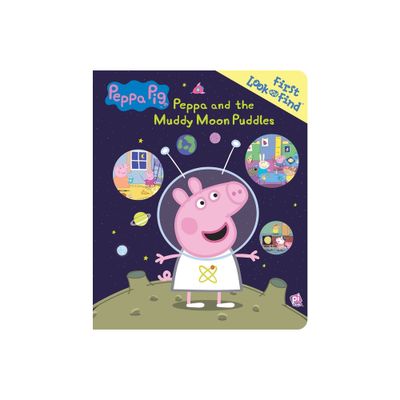 Peppa Pig: Peppa and the Muddy Moon Puddles First Look and Find - by Pi Kids (Board Book)