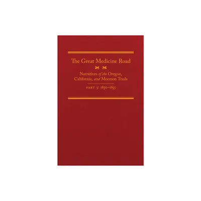 The Great Medicine Road, Part 3, 24 - (American Trails) by Michael L Tate (Hardcover)